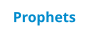 Prophets