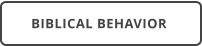 BIBLICAL BEHAVIOR